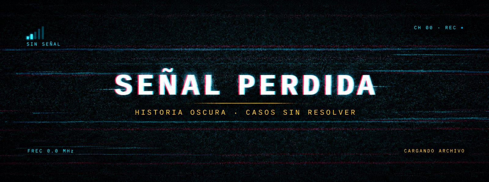 Señal Perdida: historia oscura, casos sin resolver
